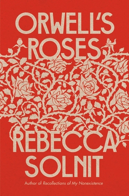 assets/orwellsroses_rebeccasolnit.png